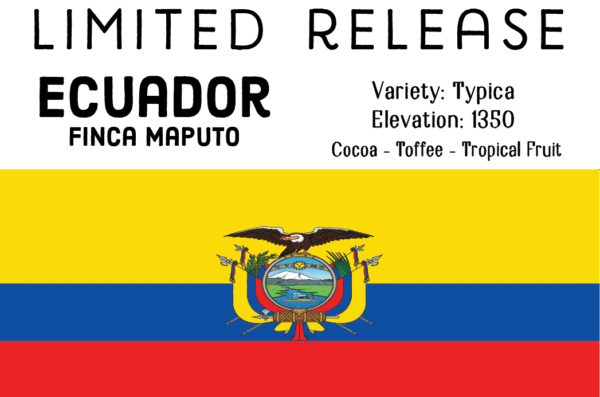 LIMITED RELEASE: ECUADOR - FINCA MAPUTO